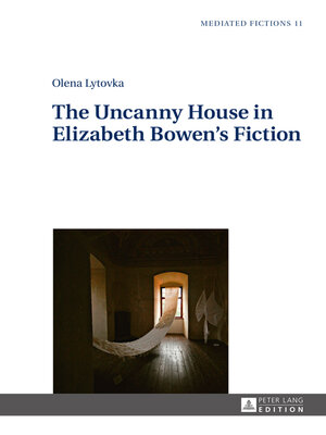 cover image of The Uncanny House in Elizabeth Bowen's Fiction